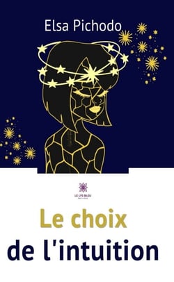 Le choix de l’intuition - Roman
