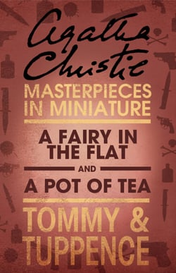 A Fairy in the Flat/A Pot of Tea - An Agatha Christie Short Story