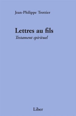Lettres au fils - Testament spirituel