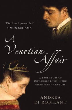 A Venetian Affair - A true story of impossible love in the eighteenth century (Text Only)