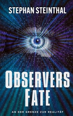 Observers Fate - An der Grenze zur Realität