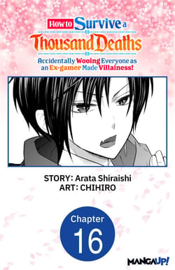 How to Survive a Thousand Deaths: Accidentally Wooing Everyone as an Ex-gamer Made Villainess! #016