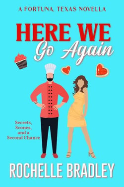 Here We Go Again - A Fortuna, Texas Novel, #5