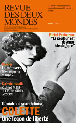 Revue des Deux Mondes février 2023 - Colette, une leçon de liberté