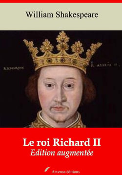 Le Roi Richard II – suivi d'annexes - Nouvelle édition 2019