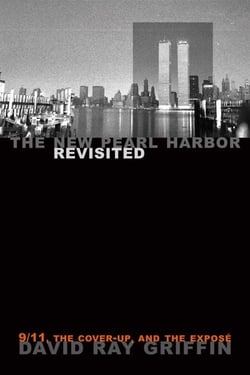 The New Pearl Harbor Revisited - 9/11, the Cover-Up, and the Exposé