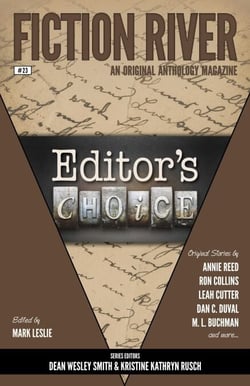Fiction River: Editor's Choice - Fiction River: An Original Anthology Magazine, #23