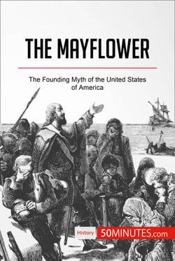 The Mayflower - The Founding Myth of the United States of America