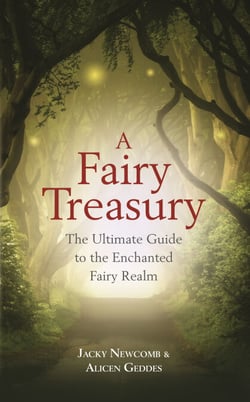 A Fairy Treasury - The Ultimate Guide to the Enchanted Fairy Realm