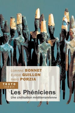 Les Phéniciens - Une civilisation méditerranéenne