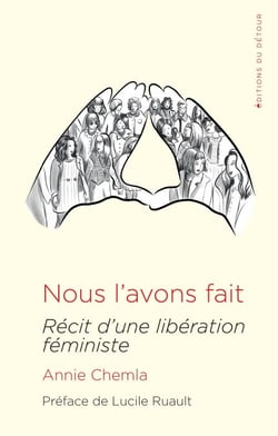 Nous l'avons fait - Récit d'une libération féministe