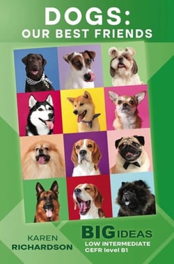 Dogs: Our Best Friends (Big Ideas: Low Intermediate) - Wayzgoose Graded Readers