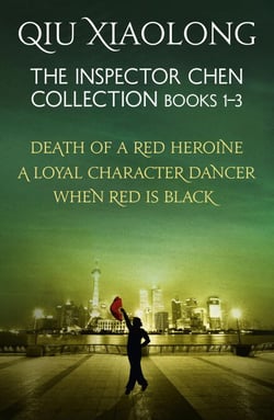 The Inspector Chen Collection 1-3 - Death of a Red Heroine, A Loyal Character Dancer, When Red is Black