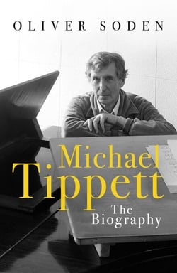 Michael Tippett - The Biography