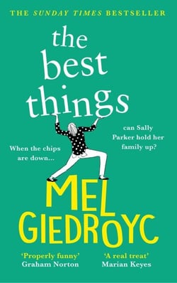 The Best Things - The Sunday Times bestseller and a funny, feel-good story of a family on the brink