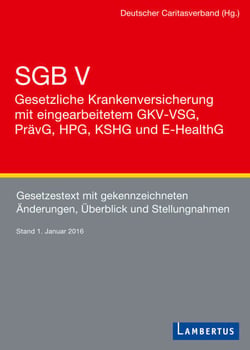 SGB V - Gesetzliche Krankenversicherung mit eingearbeitetem GKV-VSG, PrävG, HPG, KHSG und E-HealthG - Gesetzestext mit gekennzeichneten Änderungen, Überblick und Stellungnahmen