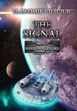 The Signal; Shadow Raptors; Volume II - Shadow Raptors, #2