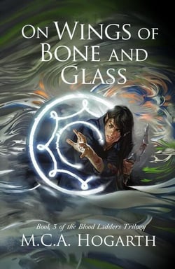 On Wings of Bone and Glass - Blood Ladders, #3