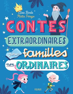 Contes extraordinaires pour familles non ordinaires