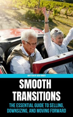 Smooth Transitions: The Essential Guide to Selling, Downsizing, and Moving Forward