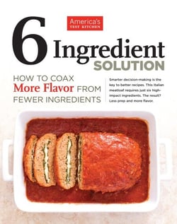 6 Ingredient Solution - How to Coax More Flavor from Fewer Ingredients