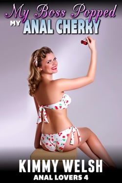 My Boss Popped My Anal Cherry : Anal Lovers 4  (Anal Virgin Public Sex Erotica) - Anal Lovers, #4