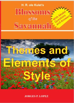 H R ole Kulet's Blossoms of the Savannah: Themes and Elements of Style - A Guide Book to H R ole Kulet's Blossoms of the Savannah, #2