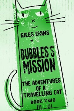 Bubbles's Mission - The Adventures Of A Travelling Cat, #2