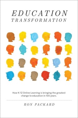 Education Transformation - How K-12 Online Learning Is Bringing the Greatest Change to Education in 100 Years