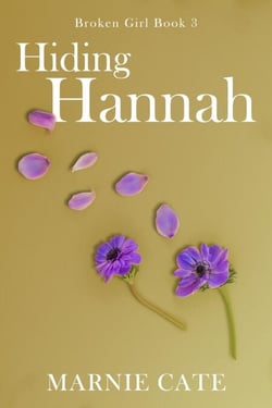 Hiding Hannah - Broken Girl, #3