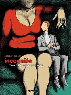 Incognito - Tome 1 - Victimes parfaites