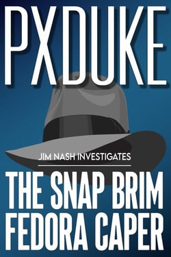 The Snap-Brim Fedora Caper - Jim Nash Investigates, #1
