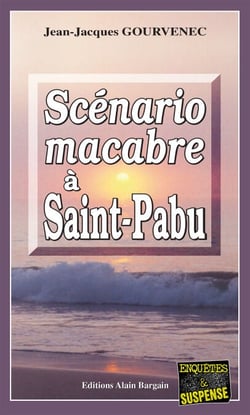 Scénario macabre à Saint-Pabu - Meurtres en cascade sur les côtes bretonnes