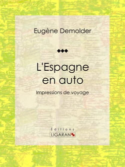 L'Espagne en auto - Impressions de voyage