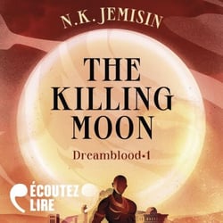 Dreamblood (Tome 1) - The Killing Moon