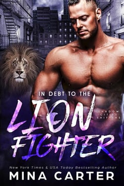 In Debt to the Lion Fighter (Shadow Cities Shifters, #5) - Shadow Cities, #4