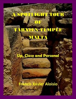 A Spotlight Tour of Tarxien (Malta) - Up, Close and Personal