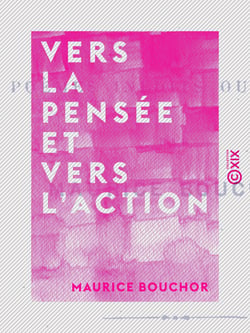 Vers la pensée et vers l'action - Poèmes inédits ou revus