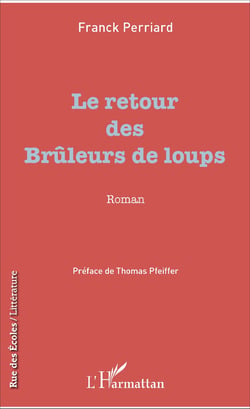 Le retour des Brûleurs de loups - Roman