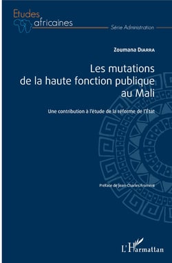 Les mutations de la haute fonction publique au Mali - Une contribution à l'étude de la réforme de l'État