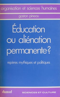 Éducation ou aliénation permanente ? - Repères mythiques et politiques