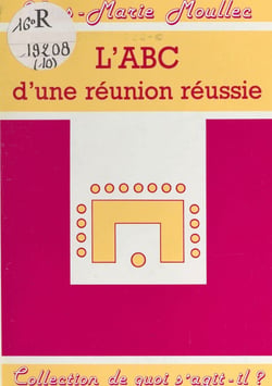 L'ABC d'une réunion réussie