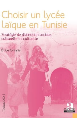 Choisir un lycée laïque en Tunisie - Stratégie de distinction sociale, culturelle et cultuelle