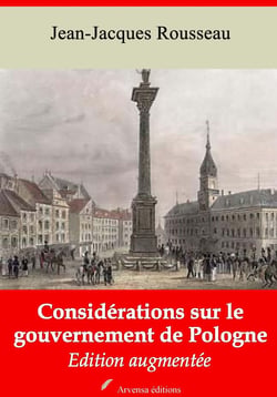 Considérations sur le gouvernement de Pologne – suivi d'annexes - Nouvelle édition 2019