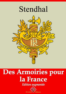 Des armoiries pour la France – suivi d'annexes - Nouvelle édition 2019