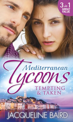 Mediterranean Tycoons: Tempting &amp; Taken - The Italian's Runaway Bride / His Inherited Bride / Pregnancy of Revenge