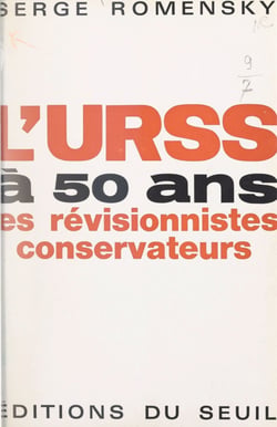 L'U.R.S.S. à 50 ans - Les révisionnistes conservateurs
