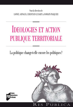 Idéologies et action publique territoriale - La politique change-t-elle encore les politiques ?