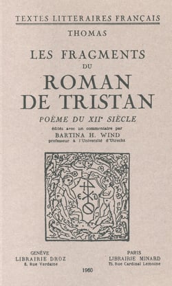 Les Fragments du roman de Tristan - Poème du XIIe siècle