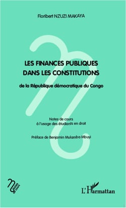 Les finances publiques dans les constitutions - de la République démocratique du Congo - Notes de cours à l'usage des étudiants en droit